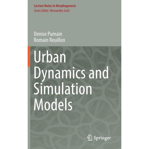 Lecture Notes in Morphogenesis Urban Dynamics and Simulation Models, (Hardcover)