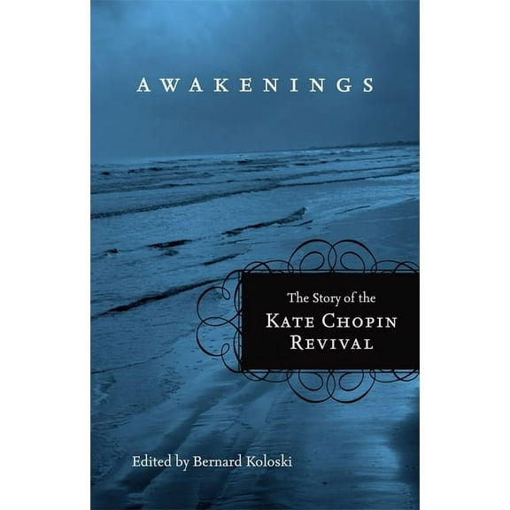 Southern Literary Studies Awakenings: The Story of the Kate Chopin Revival, (Paperback)