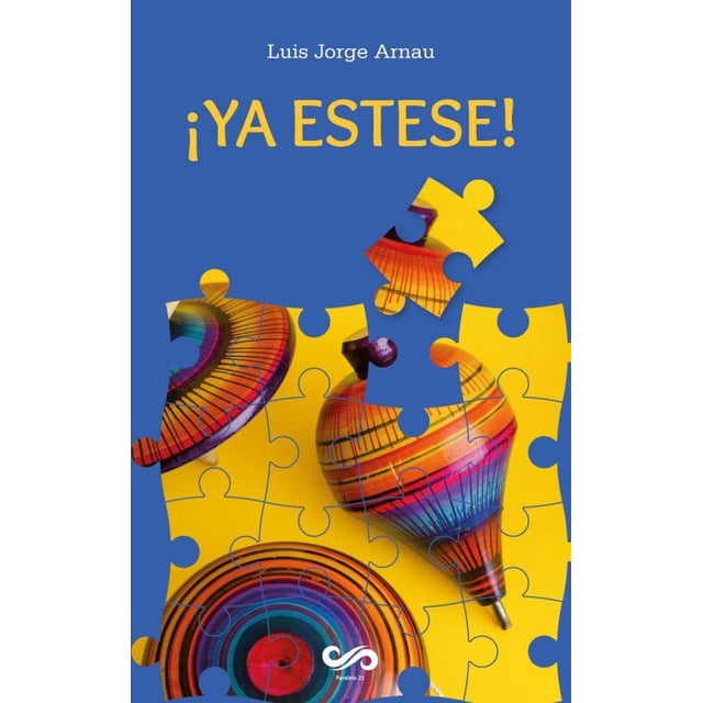 ¡Ya estese! Paralelo 21 9786077891482