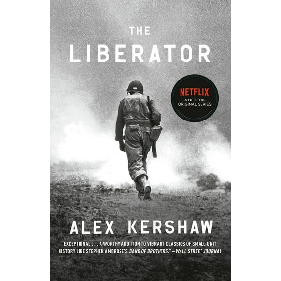 The Liberator: One World War II Soldier's 500-Day Odyssey from the Beaches of Sicily to the Gates of Dachau, (Paperback)