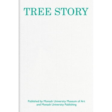 Monash University Museum of Art: Tree Story (Hardcover)