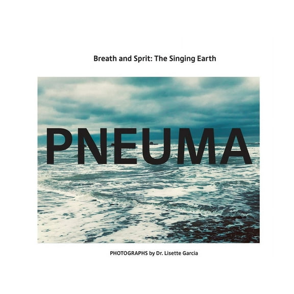 Pneuma: Breath And Spirit, The Singing Earth, (Paperback)