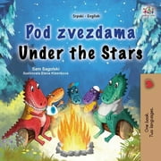 Serbian Latin English Bilingual Collection: Under the Stars (Serbian English Bilingual Kids Book - Latin Alphabet) (Paperback)(Large Print)