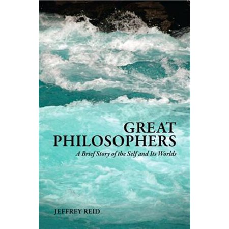 Pre-Owned Great Philosophers: A Brief Story of the Self and Its Worlds (Paperback)