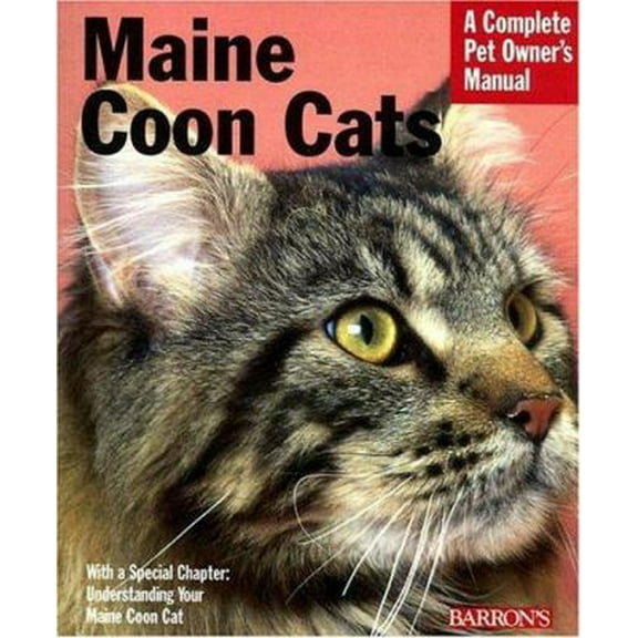 Pre-Owned Maine Coon Cats: Everything about Purchase, Care, Nutrition, Health, and Behavior (Paperback) 0764134027 9780764134029