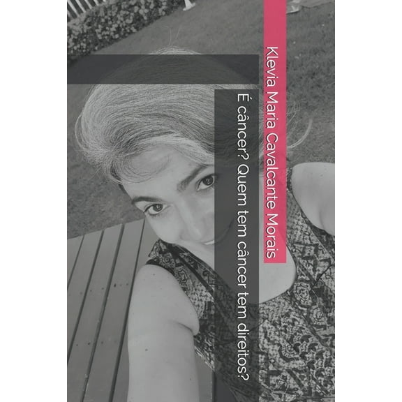 É câncer? Quem tem câncer tem direitos? (Paperback)