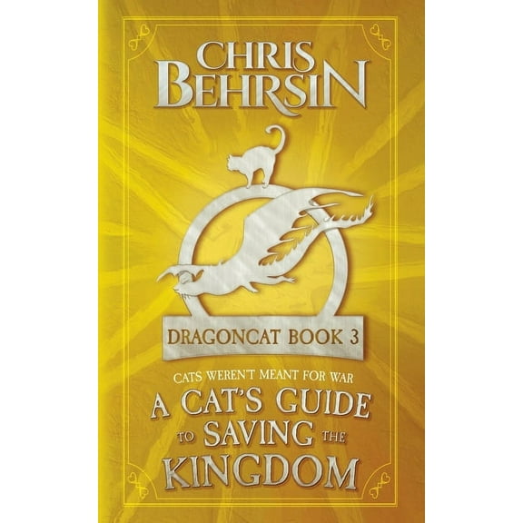 Dragoncat A Cat's Guide to Saving the Kingdom: 5x8 Paperback Edition, Book 3, (Paperback)