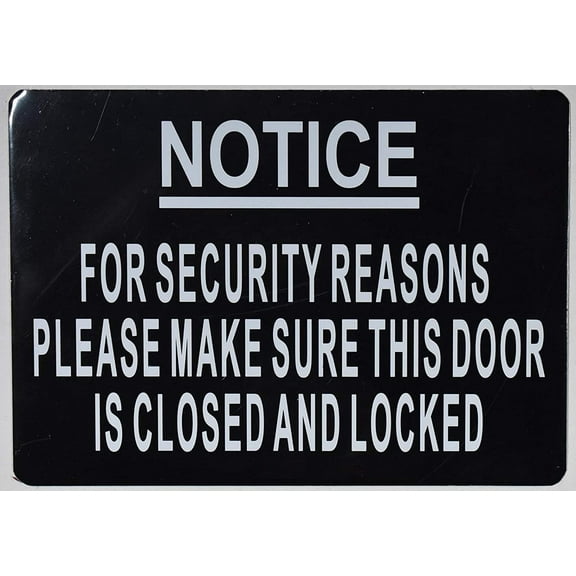 for Security Reasons Please Make Sure This Door is Closed and Locked Sign (Black,Aluminium, 5x7, Double Sided Tape)(ref-2022-4)