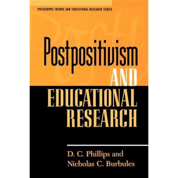 Pre-Owned Postpositivism and Educational Research (Paperback) 0847691225 9780847691227