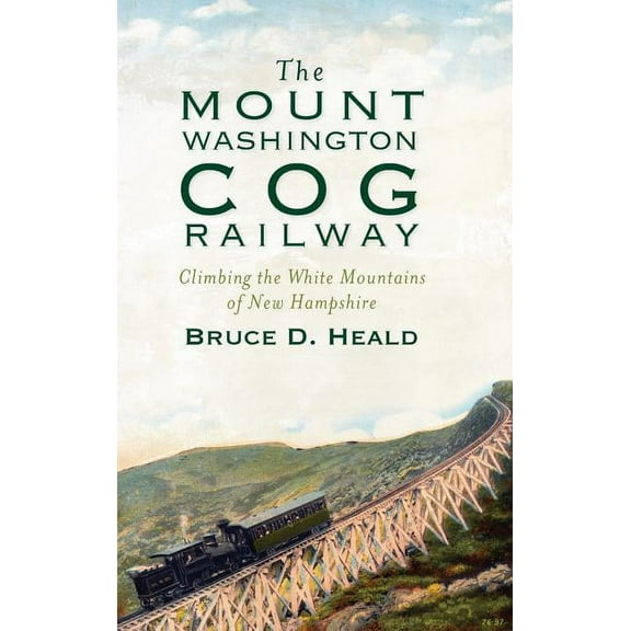The Mount Washington Cog Railway (Hardcover)