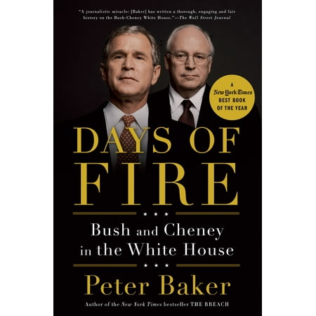 Bush Cheney Sticker - Days of Fire : Bush and Cheney in the White House