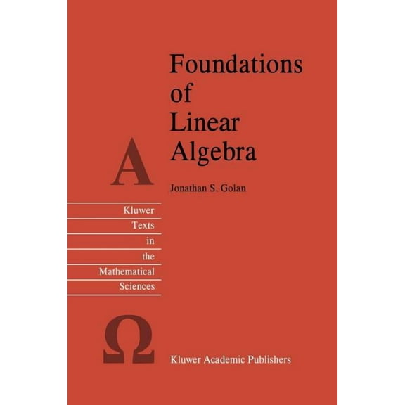 Texts in the Mathematical Sciences Foundations of Linear Algebra, Book 11, (Paperback)