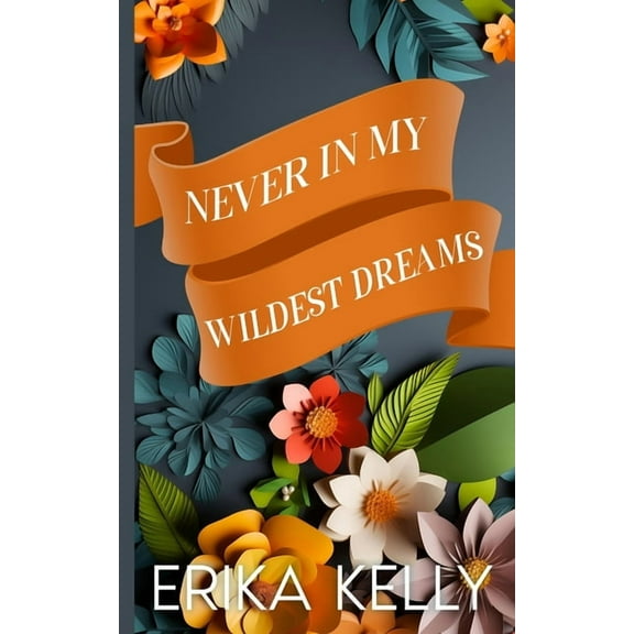 Never In My Wildest Dreams (Alternate Special Cover Edition), (Paperback)