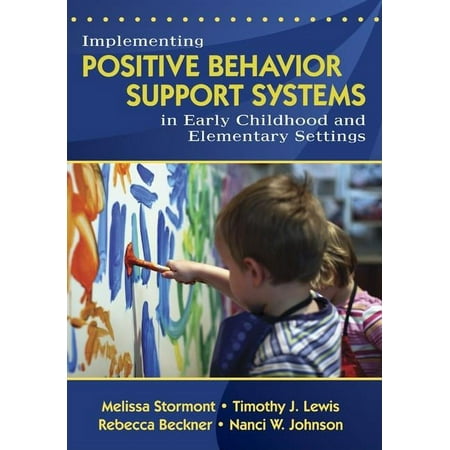 Implementing Positive Behavior Support Systems in Early Childhood and Elementary Settings: Null, (Paperback)