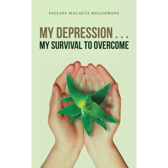 My Depression . . . My Survival to Overcome
