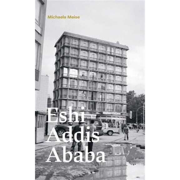 Pre-Owned Michaela Meise: Eshi Addis Ababa (Paperback)