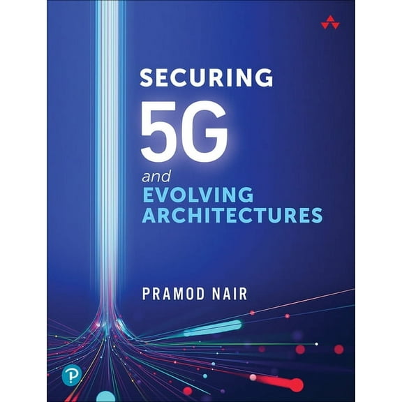 Securing 5g and Evolving Architectures, (Paperback)