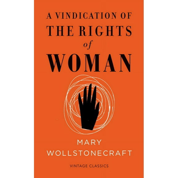 Vintage Classics: A Vindication of the Rights of Woman : Vintage Feminism Short Edition (Paperback)