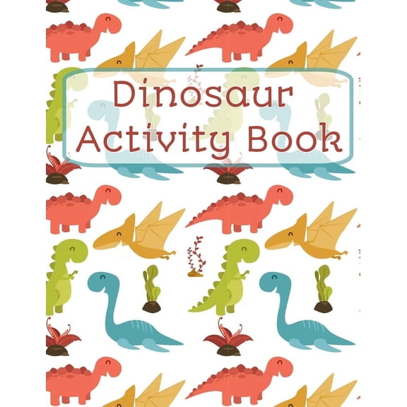 Dinosaur Activity Book: Activity book for kids, (Paperback)