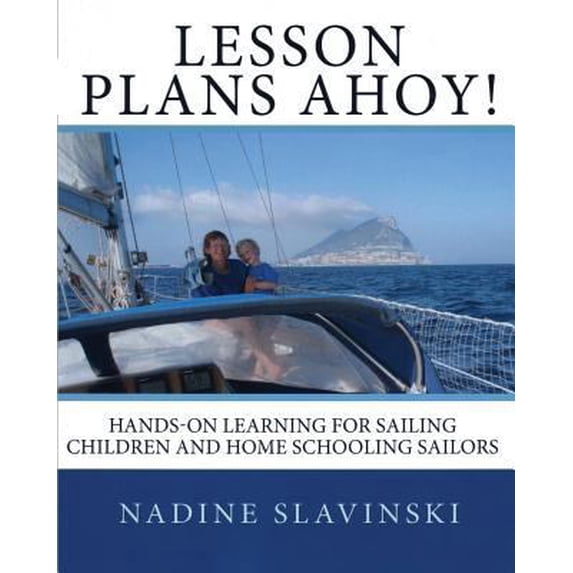 Pre-Owned Lesson Plans Ahoy: Hands-on Learning for Sailing Children and Home Schooling Sailors (Paperback) 173366761X 9781733667616