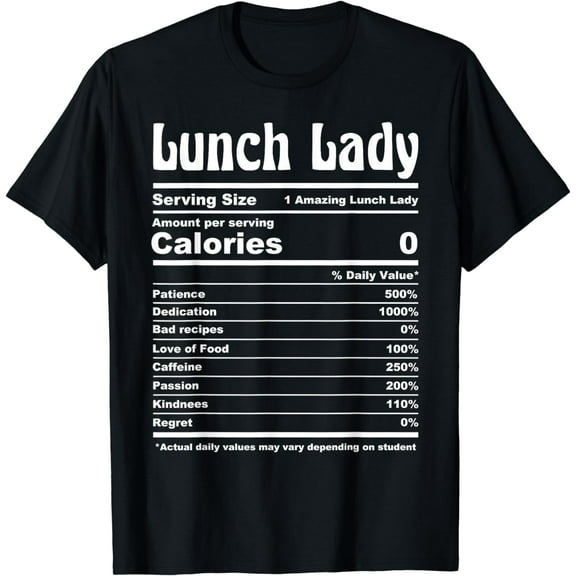 Woman School Lunch Lady Nutrition Facts Lunch Ladies Squad T-Shirt