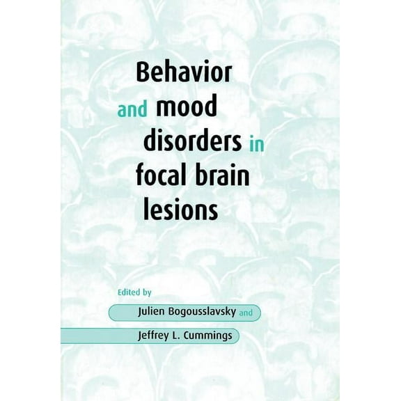 Behavior and Mood Disorders in Focal Brain Lesions, (Paperback)