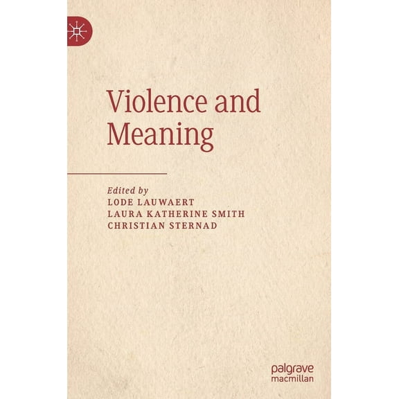 Violence and Meaning, (Hardcover)