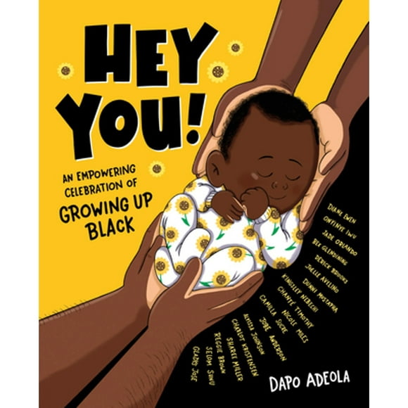 Pre-Owned Hey You!: An Empowering Celebration of Growing Up Black (Hardcover 9780593529423) by Dapo Adeola