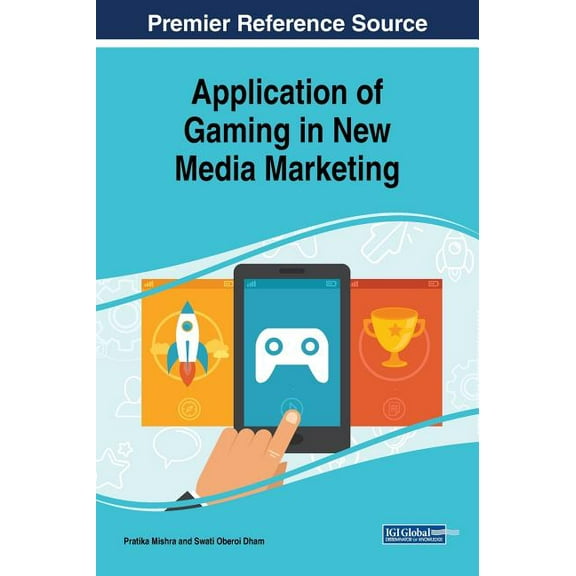 Application of Gaming in New Media Marketing (Hardcover)