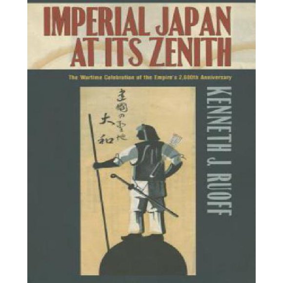 Imperial Japon au Zénith: la Célébration de la Seconde Guerre Mondiale du 2 600e Anniversaire de l'Empire (Études de la Tête Météorologique)