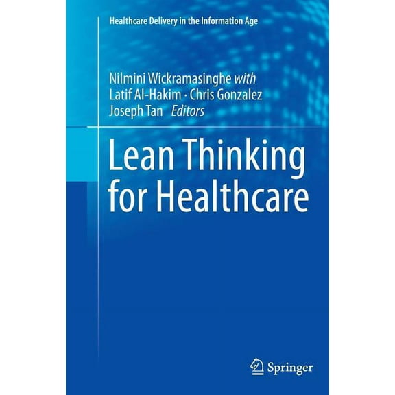 Healthcare Delivery in the Information A Lean Thinking for Healthcare, (Paperback)