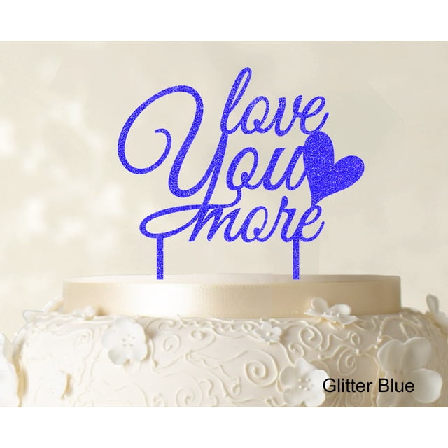 Love You More Wedding Cake Topper Personalized Glitter Cake Topper Color Option Available 6-7 Inches Wide