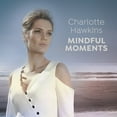 thumbnail image 2 of Various Artists - Charlotte Hawkins: Mindful Moments / Various - Music & Performance - CD, 2 of 2