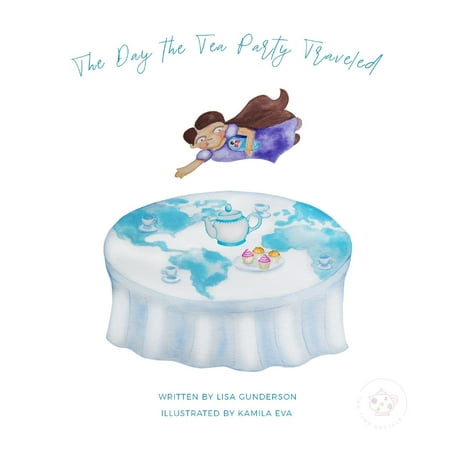 - The Day the Tea Party Traveled (Hardcover)