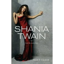 Pre-Owned Shania Twain: The Biography (Paperback) 074349735X 9780743497350