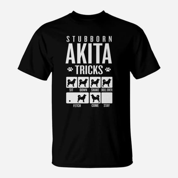 Funny Stubborn Akita Dog Breed Tricks TShirt