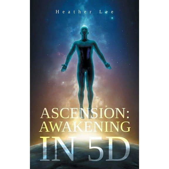 Ascension: Awakening in 5D (Paperback)