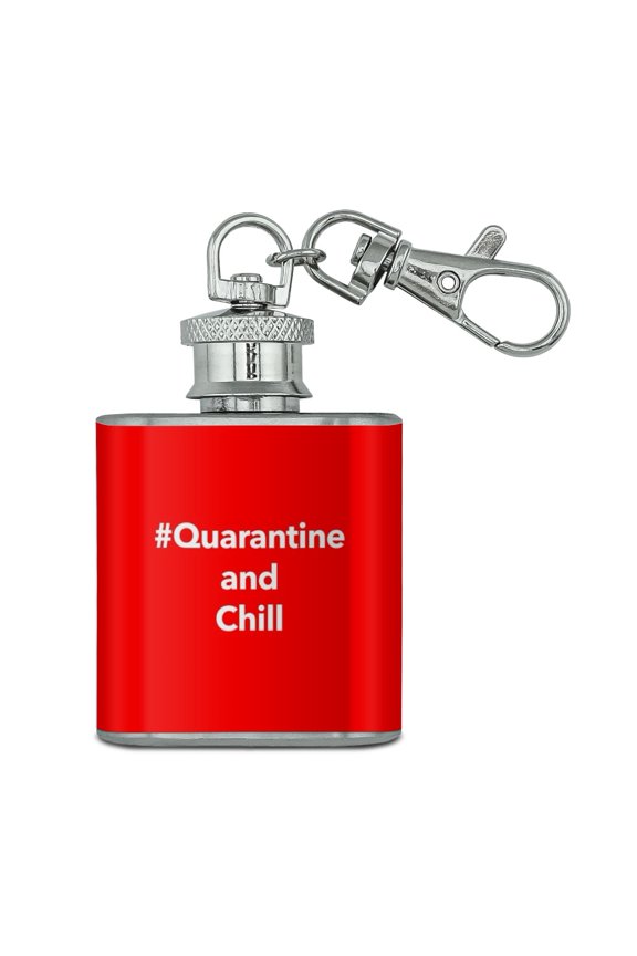Hashtag Quarantine and Chill Stainless Steel 1oz Mini Flask Key Chain