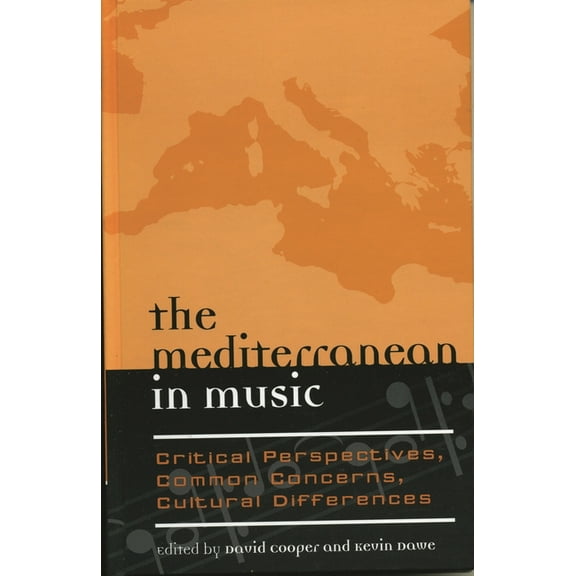 Europea: Ethnomusicologies and Moderniti Mediterranean in Music: Critical Perspectives, Common Concerns, Cultural Differences, Book 3, (Hardcover)
