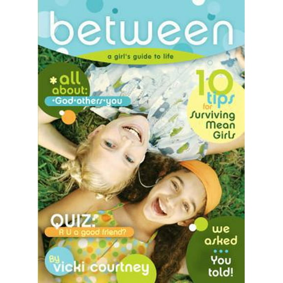 Pre-Owned BeTween: A Preteen Girl's Guide to Life (Paperback) 080544193X 9780805441932