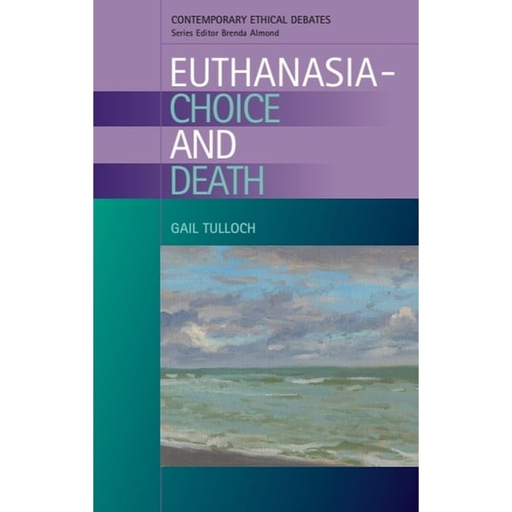 Contemporary Ethical Debates Euthanasia - Choice and Death, (Paperback)