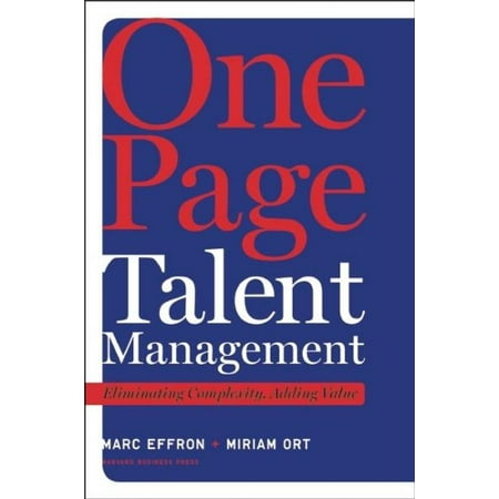 One Page Talent Management : Eliminating Complexity, Adding Value