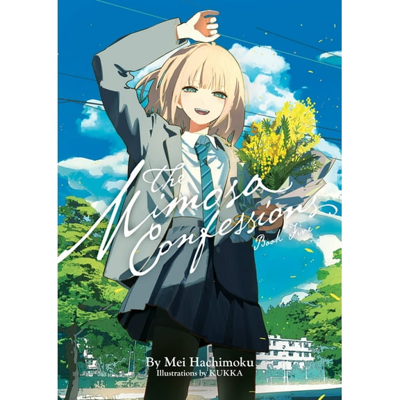 The Mimosa Confessions (Light Novel) The Mimosa Confessions (Light Novel) Vol. 5, (Paperback)
