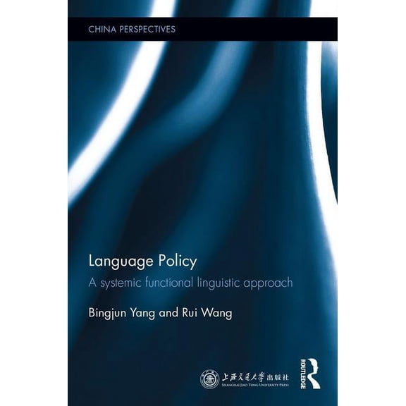 China Perspectives Language Policy: A Systemic Functional Linguistic Approach, (Hardcover)