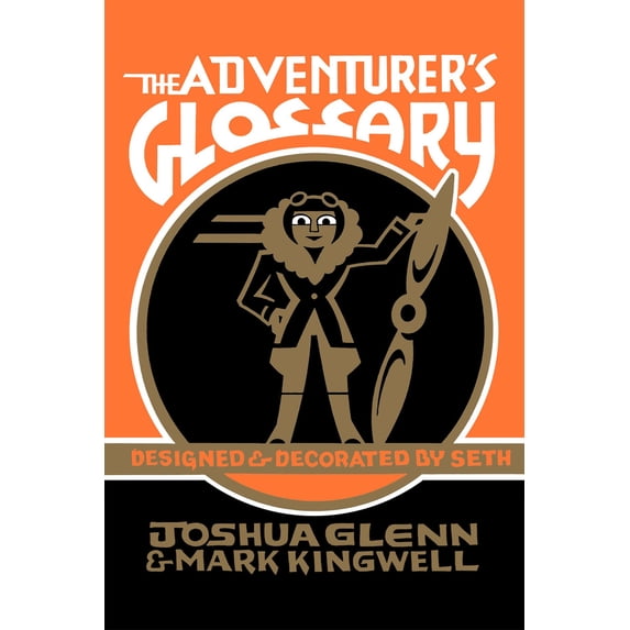 Pre-Owned The Adventurer's Glossary (Hardcover) 022800831X 9780228008316