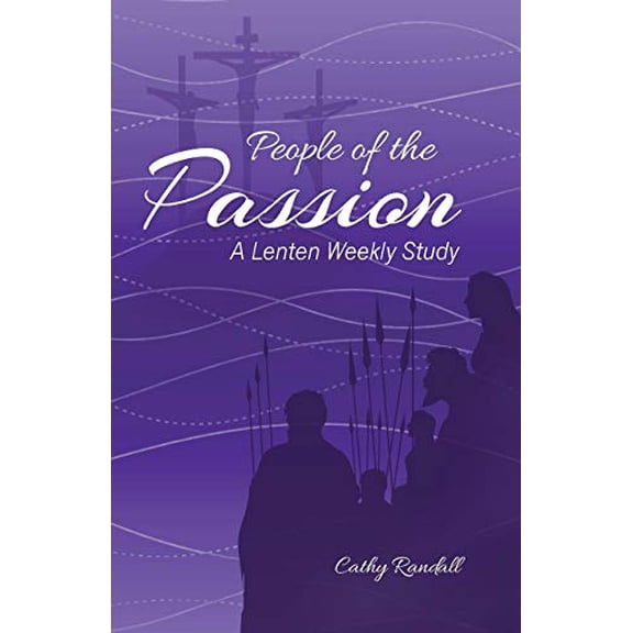 Pre-Owned People of the Passion: A Lenten Weekly Study, 9780788027697, 0788027697, Paperback,