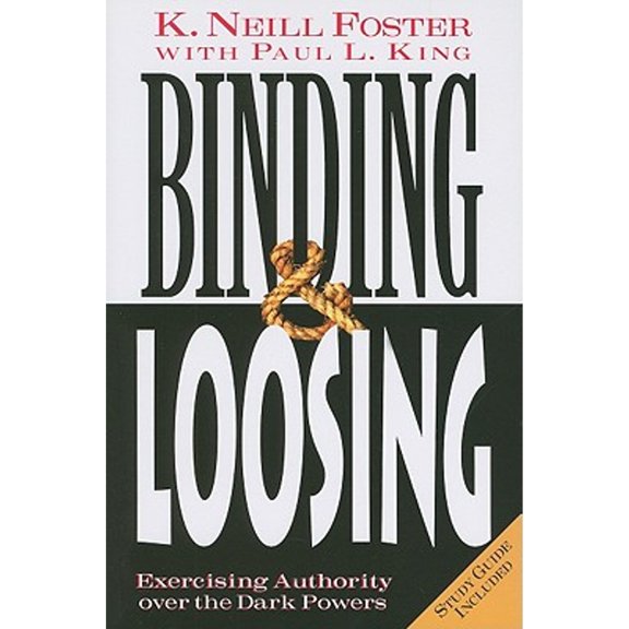 Pre-Owned Binding & Loosing: Exercising Authority over the Dark Powers (Paperback) 1600662374 9781600662379