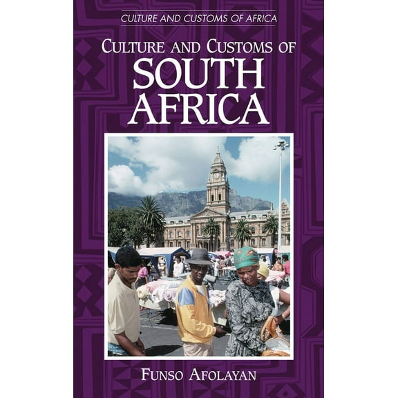 Culture and Customs of Africa Culture and Customs of South Africa, (Hardcover)