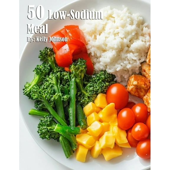 50 Low-Sodium Meal Recipes, (Paperback)