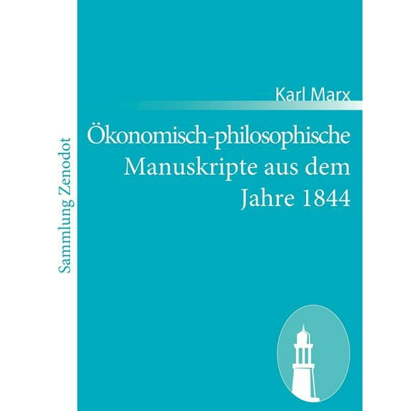 ?konomisch-Philosophische Manuskripte Aus Dem Jahre 1844